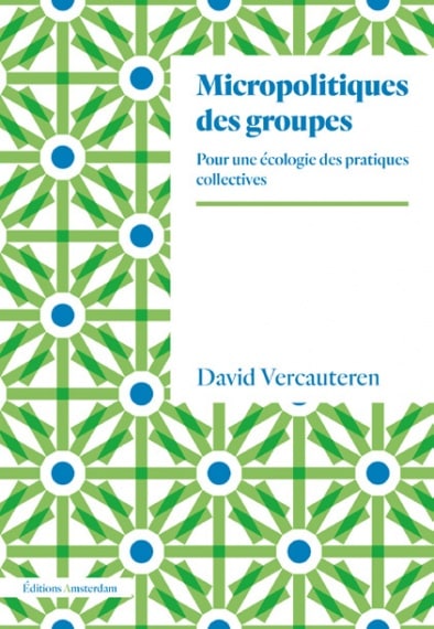 david vercauteren micropolitiques des groupes