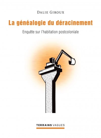 dalie giroux la genealogie du deracinement