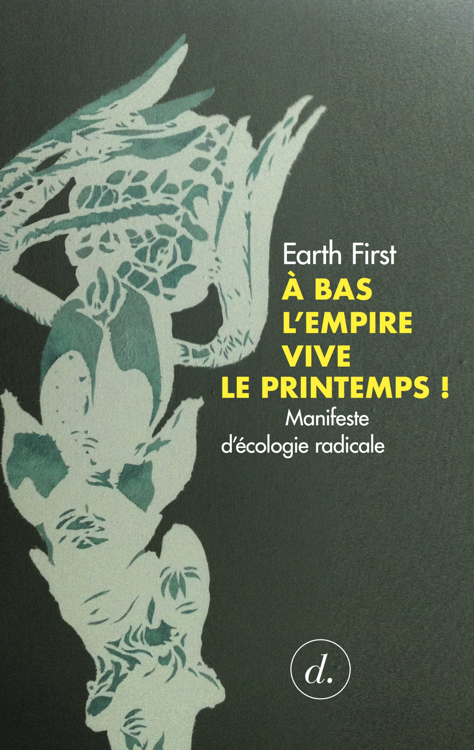 earth forst a bas l empire vive le printemps