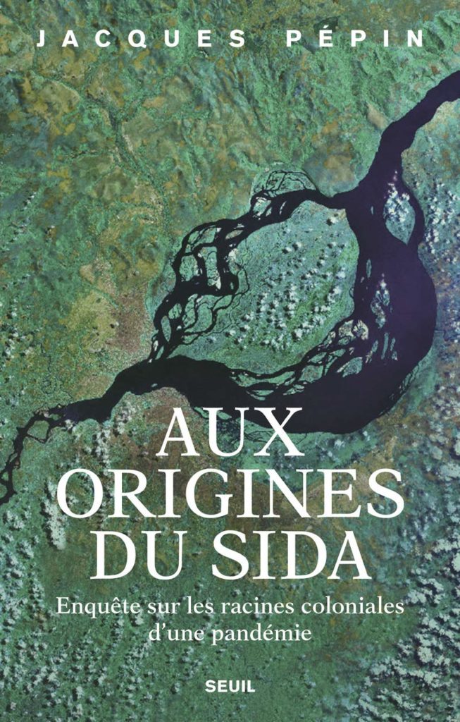 essai aux origines du sida de jacques pepin