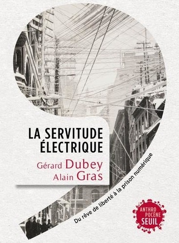 la servitude electrique de gerard dubey et alain gras